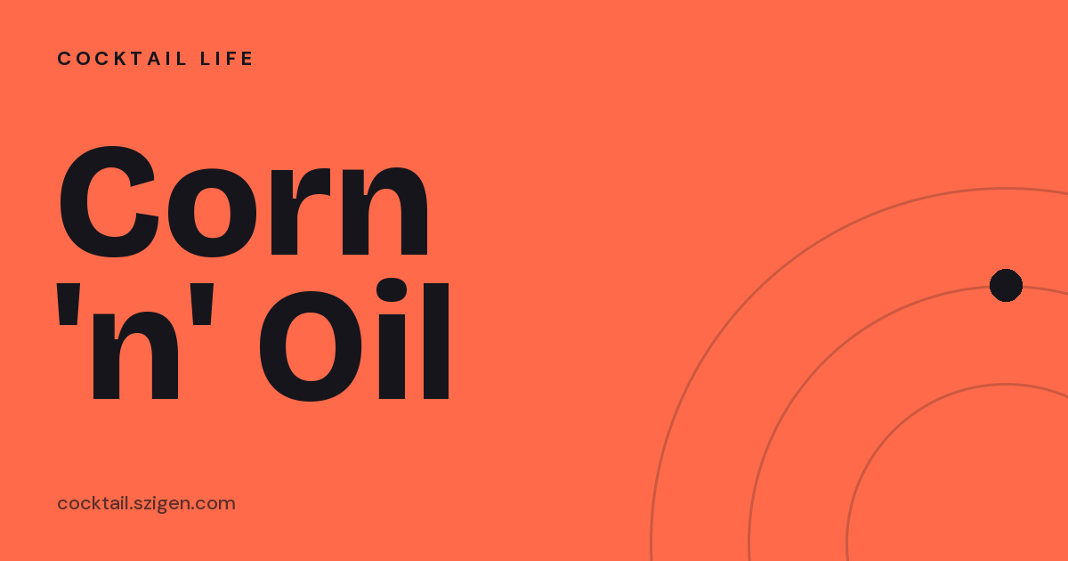 Corn 'n' Oil