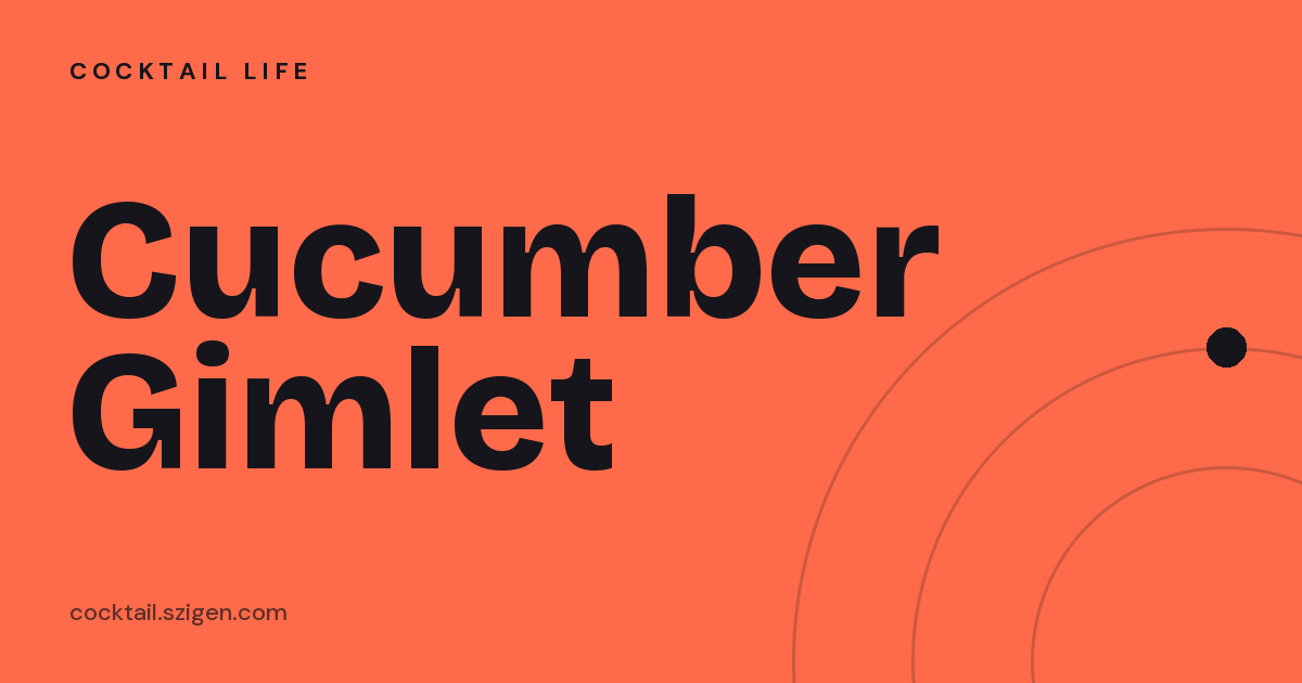 Cucumber Gimlet