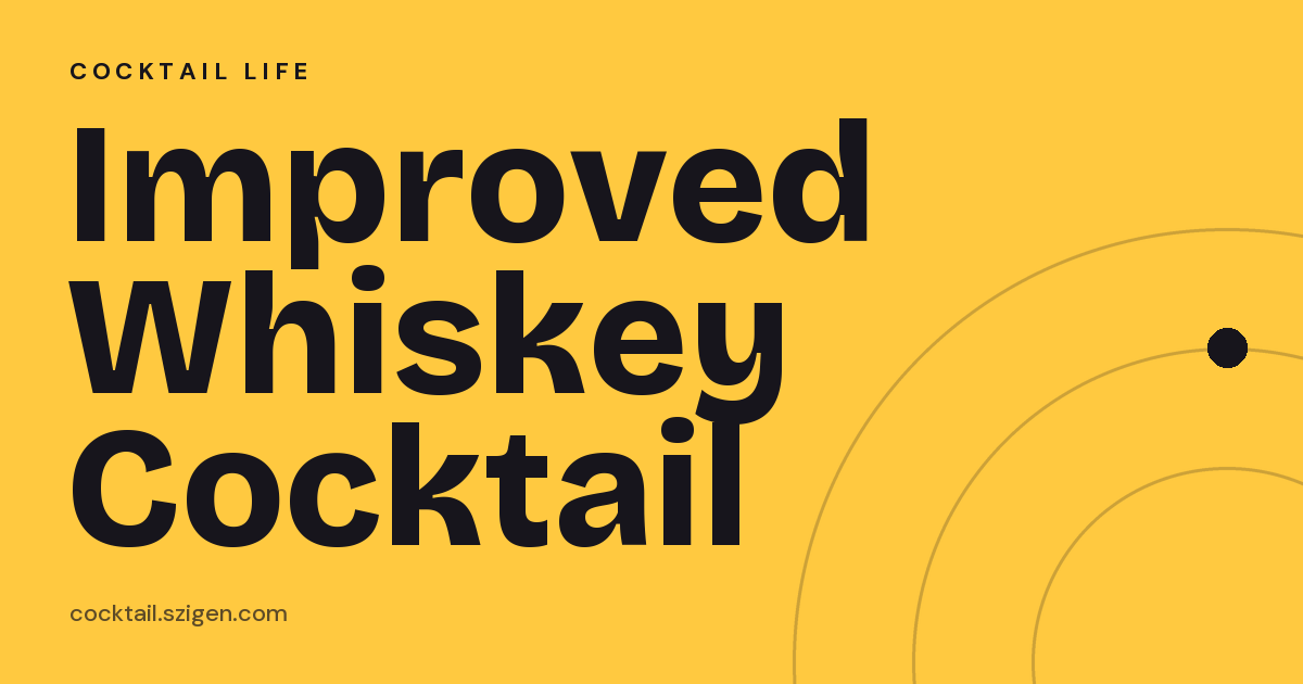 Improved Whiskey Cocktail